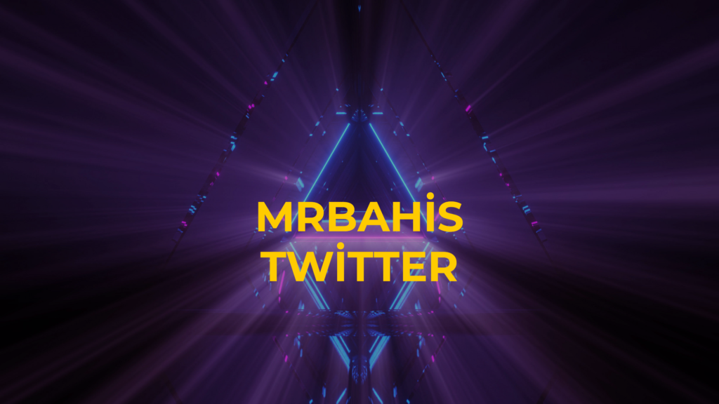 Mrbahis Twitter